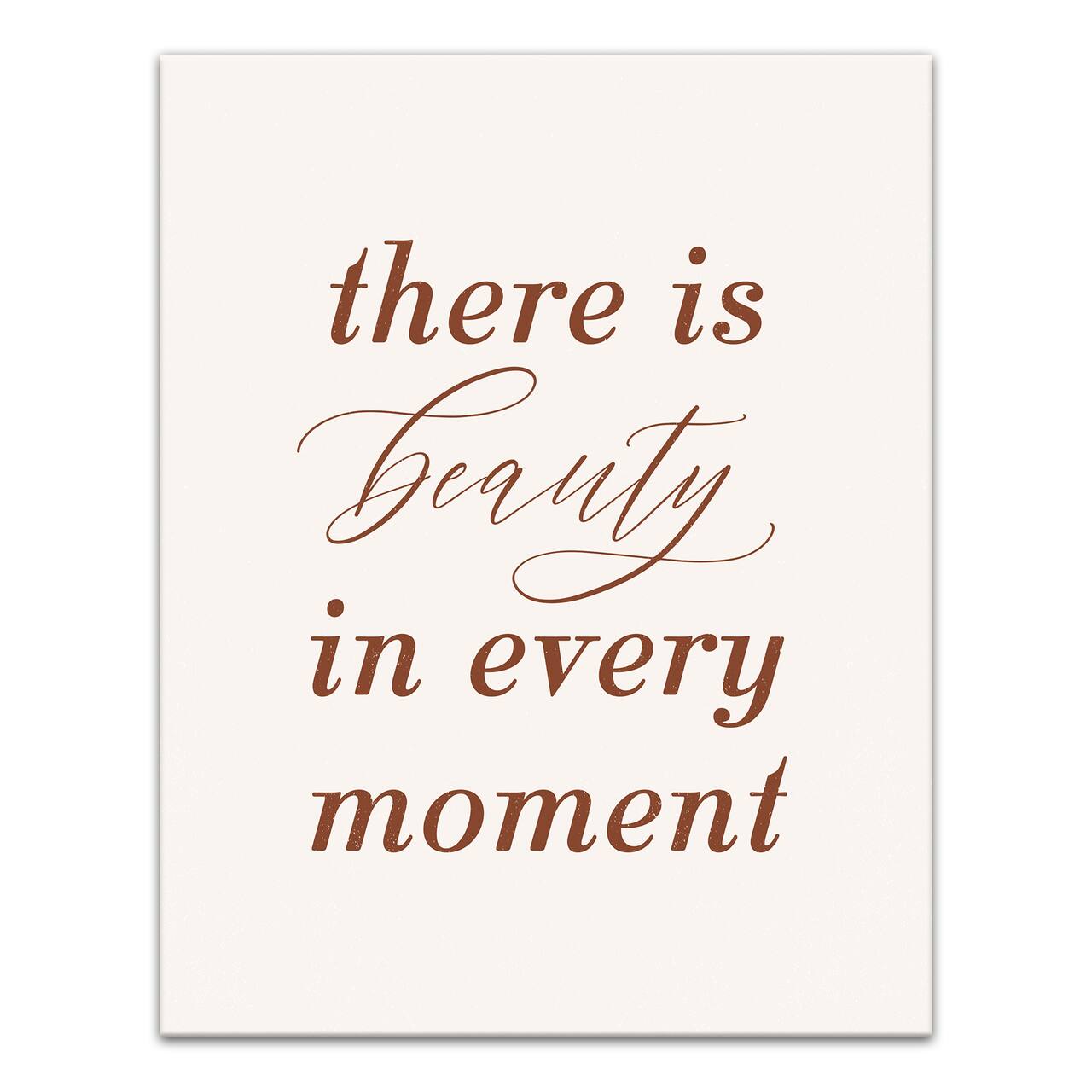 Beauty in Every Moment 11" x 14" Canvas Wall Art